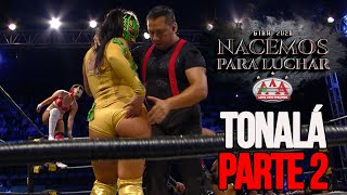 NACEMOS PARA LUCHAR TONALÁ Parte 2  PROGRAMA COMPLETO  Lucha Libre AAA Worldwide [upl. by Mchenry]