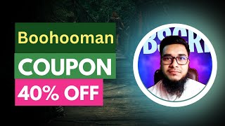 Boohooman Coupon Code 40 OFF Tested  Boohooman promo and discount working  Sipon Dawyen [upl. by Ssew]