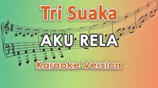 Tri Suaka  Aku Rela Karaoke Lirik Tanpa Vokal by regis [upl. by Yeca]