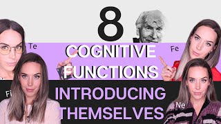 8 Cognitive Functions Introducing Themselves [upl. by Culhert]