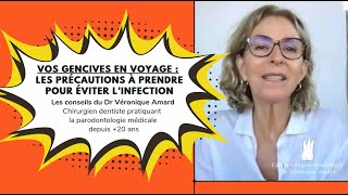 Vos gencives en voyage partie 2  Les précautions à prendre pour éviter linfection 🦠 [upl. by Mallis149]