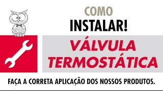 COMO INSTALAR  Válvula Termostática [upl. by Moreen272]