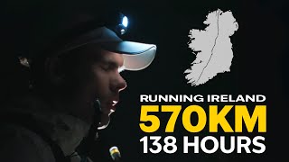 Running the Length of Ireland  570KM in 138 Hours [upl. by Teria628]