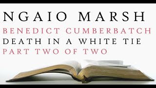 Benedict Cumberbatch  Death in a White Tie  Ngaio Marsh  Audiobook 2 [upl. by Wolfort]