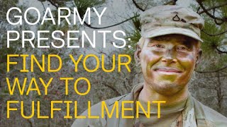 Find Your Way to Fulfillment  GOARMY [upl. by Notlew615]