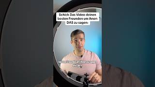 Schick das Video deinen besten Freunden um Ihnen DAS zu sagen [upl. by Swartz]