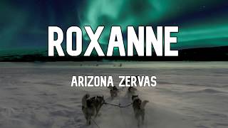 Arizona Zervas  Roxanne Clean  Lyrics [upl. by Alyson]