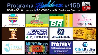 FLASHDANCE  DJ Carlinhos Cancun  O flashback mais dançante de todos os tempos Programa 168 [upl. by Schmeltzer]