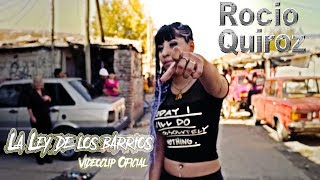 Rocío Quiroz  La Ley De Los Barrios Video Oficial [upl. by Haff167]