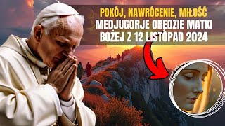 🚨Medjugorje Orędzie Matki Bożej z 12 LISTOPAD 2024 Przesłanie Królowej Pokoju które zmienia świat [upl. by Anela]