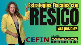 RESICO Estrategias Fiscales Para Ahorrar Más en 2024 [upl. by Chelton]