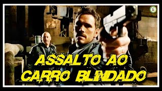 Filme Assalto ao Carro Blindado [upl. by Enelrihs]