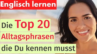 20 Alltagsausdrücke auf Englisch die Jeder Kennen Muss  Englisch Lernen Leicht Gemacht [upl. by Aliled313]