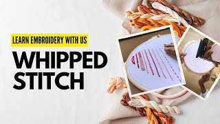 How to do Whipped Stitch  Embroidery Stich No 4  Knot Your Type [upl. by Tess645]