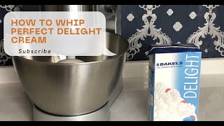 HOW TO WHIP PERFECT BAKELS DELIGHT CREAM [upl. by Carena]