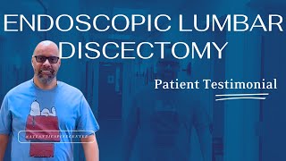 Endoscopic Lumbar Discectomy at Atlantic Spine Center  Eddies Testimonial [upl. by Nilknarf9]