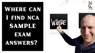 Where to find NCA Sample Exam Answers [upl. by Nileuqaj]