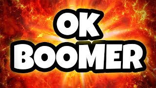 The OK Boomer Epidemic [upl. by Aneekahs]