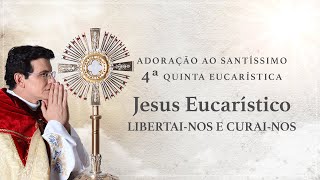 4º QUINTA EUCARÍSTICA  ADORAÇÃO AO SANTÍSSIMO AO VIVO  PADRE REGINALDO MANZOTTI  17112022 [upl. by Regen]