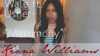 Wale ft Usher quotThe Matrimonyquot  Cover [upl. by Akkina]