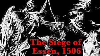 The Master Tavern Keeper’s History of the Old World 174 “The Siege of Essen 1506” [upl. by Ahsinyar]