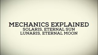 Mechanics Explained  Solaris amp Lunaris [upl. by Nairehs]