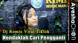 Dj Remix Hendaklah cari penganti  Ayesha Choti  Kimboo Management [upl. by Annaoi]