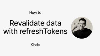 Revalidate Kinde data with refreshTokens [upl. by Seessel]