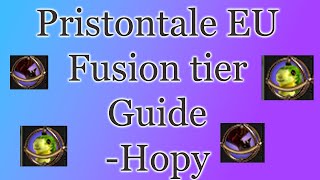 Pristontale EU  Fusionist S10 Guide Fusion Tier [upl. by Egarton]