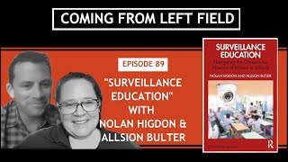 89 quotSurveillance Educationquot with Nolan Higdon and Allison Butler [upl. by Tedi]