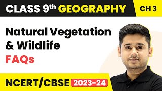 Natural Vegetation and Wildlife  Frequently Asked Questions FAQs  Class 9 Geography Chapter 5 [upl. by Ahcsropal]