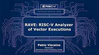 RISCV Technical Session  RAVE RISCV Analyzer of Vector Executions [upl. by Etennaej]