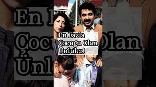 Bu Ünlülerin Kaç Çocuğu Var İNANAMAYACAKSINIZ [upl. by Ordnas277]