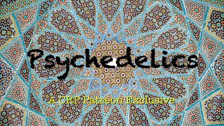 Psychedelics  CRP Patreon [upl. by Yreffoeg]