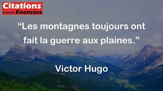 Les montagnes toujours ont fait la guerre aux plaines  Victor Hugo [upl. by Fawnia]