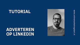 Tutorial  Adverteren op LinkedIn [upl. by Eilliw]