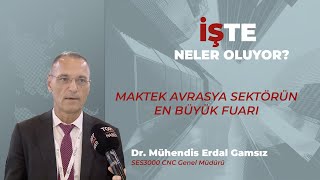 MAKTEK Avrasya sektörün en büyük fuarı [upl. by Gertrude]