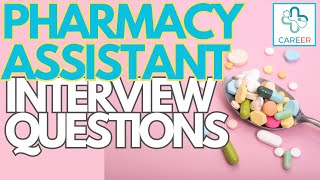 Pharmacy Assistant Job Interview Questions [upl. by Sorci]