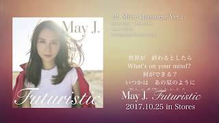 May J  Shine Japanese Ver with lyrics 20171025 ALBUM quotFuturisticquot [upl. by Adlai]