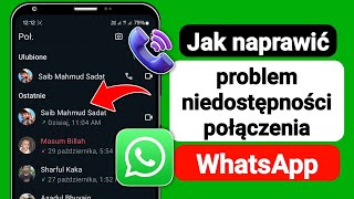 Jak naprawić problem niedostępności połączeń WhatsApp [upl. by Brew800]