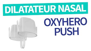 Oxyhero Push Dilatateur Nasal  Mieux respirer par le nez [upl. by Hildebrandt947]