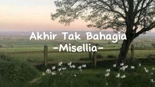 Akhir Tak Bahagia  Misellia  Lirik [upl. by Jackson]