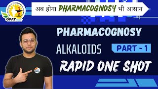 ALKALOIDS  RAPID ONE SHOT  PART  1  PHARMACOGNOSY  GPAT  NIPER  PHARMACIST [upl. by Spancake]