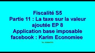 Fiscalité partie 11  la taxe sur la valeur ajoutée EP8 quot Application 1 base imposable quot [upl. by Darsey908]