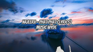 Najeerii  Phat Phat lyrics  Music Wyde [upl. by Keiko]