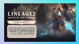 Lineage 2 Official Orfen Server Shield Of the Kingdom 118LvL Shine Maker NEW TOI FARM 118 Zone [upl. by Jerome]