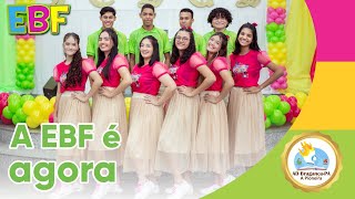 A EBF É AGORA  Coreografia EBF 2024 [upl. by Merralee3]