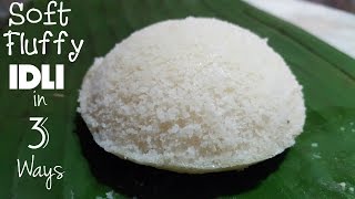 Soft fluffy idli recipe 3 Ways without Idli Rice ENG Subtitles [upl. by Akenit]