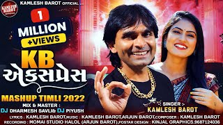 New Timli 2022  KB Express  Kamlesh Barot  Superhit Timli 2022  Dj Special Timli 2022 [upl. by Eanar692]