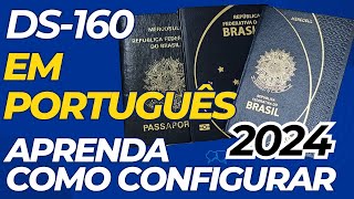 COMO PREENCHER O FORMULÁRIO DS160 EM PORTUGUÊS  Atualizado 2024 [upl. by Thinia]